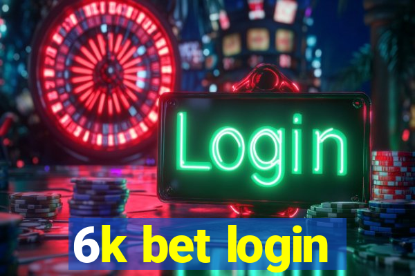 6k bet login